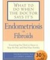 Book cover for What to do when the doctor says it's endometriosis